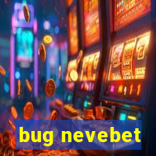 bug nevebet